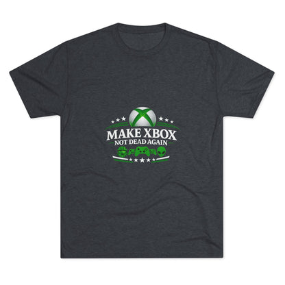 Make Xbox Not Dead Again - Unisex Tri-Blend Crew Tee