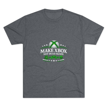 Make Xbox Not Dead Again - Unisex Tri-Blend Crew Tee