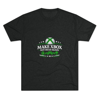 Make Xbox Not Dead Again - Unisex Tri-Blend Crew Tee